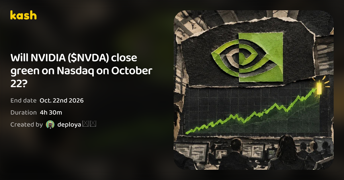 Will NVIDIA ($NVDA) close green on Nasdaq on October 22? | Kash