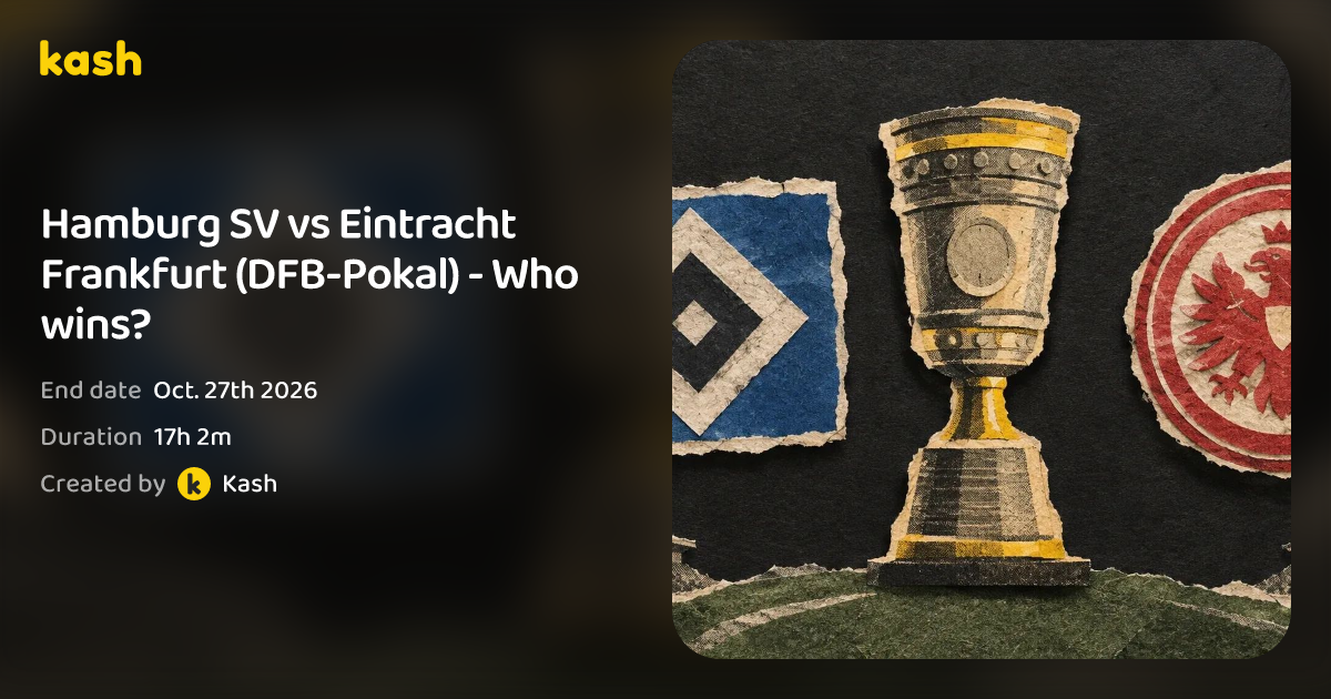 Hamburg SV vs Eintracht Frankfurt (DFB-Pokal) - Who wins? | Kash